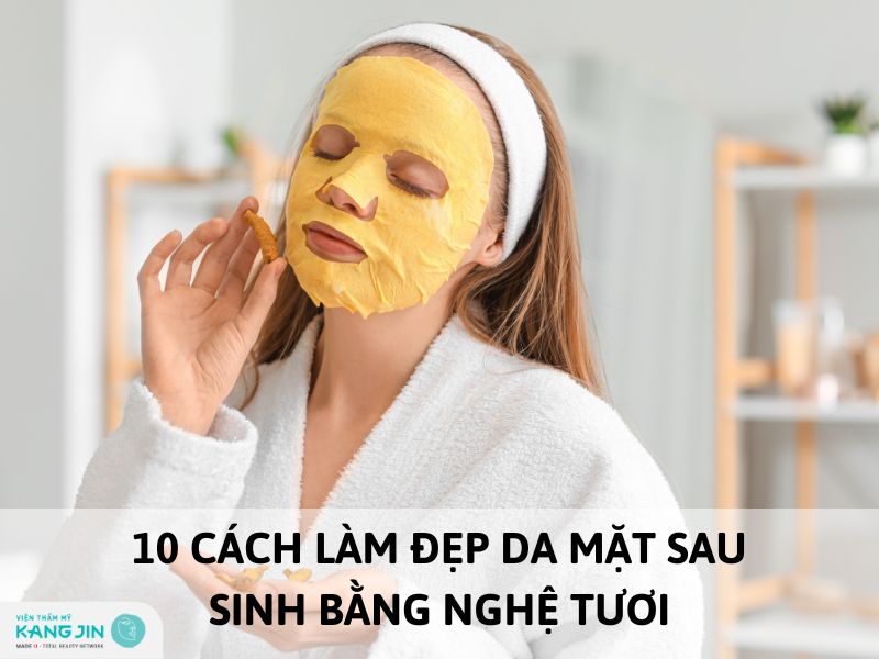 làm đẹp da mặt sau sinh bằng nghệ