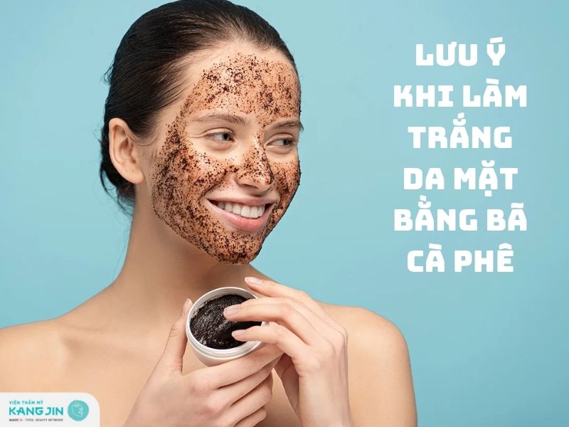 cần lưu ý những gì khi làm trắng da mặt bằng bã cà phê