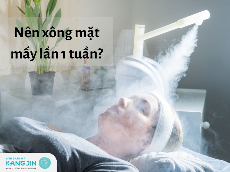 Nên xông mặt mầy lần 1 tuần?