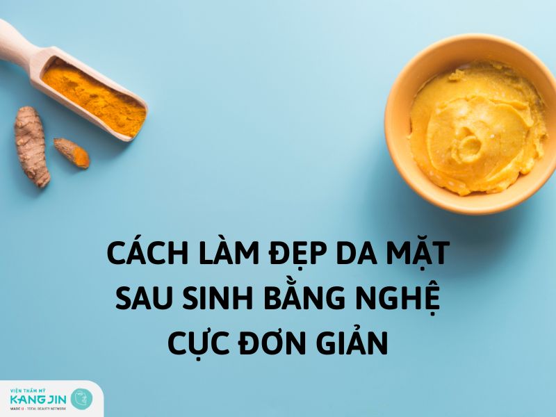làm đẹp da mặt sau sinh bằng nghệ