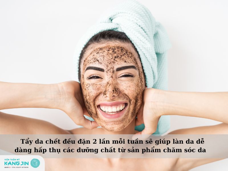 tẩy da chết đều đặn 2 lần mỗi tuần 