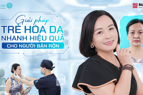 Giải pháp trẻ hóa da nhanh hiệu quả cho người bận rộn