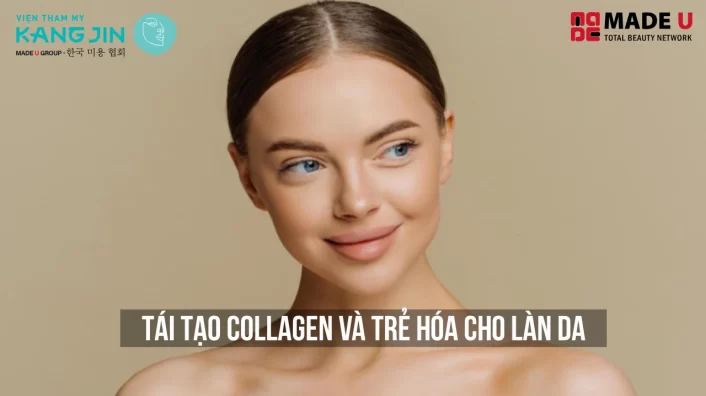 Tái tạo collagen và trẻ hóa cho làn da